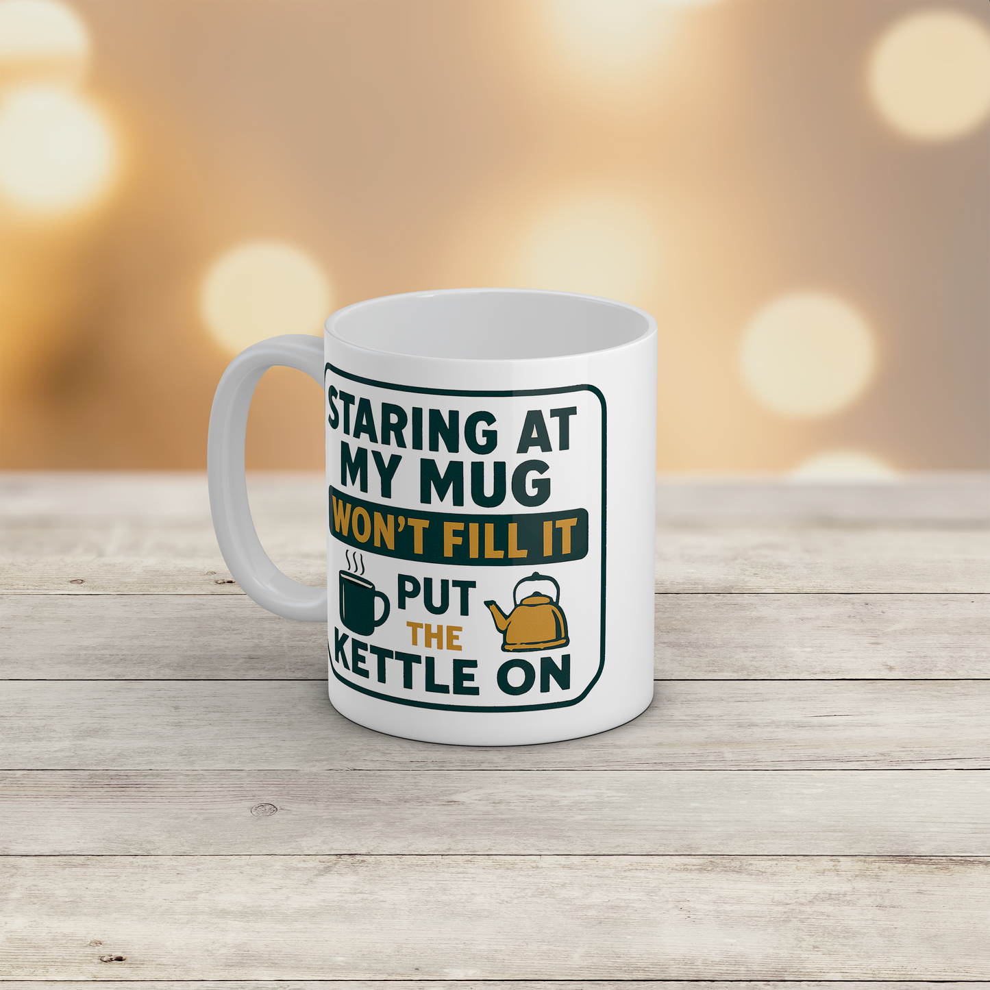 Tea Lover Mug Staring at My Mug Won't Fill It Put the Kettle On Gift