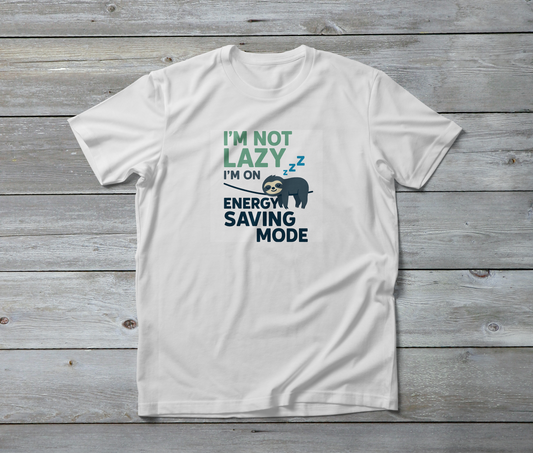 I'm Not Lazy I'm on Energy Saving Mode Sloth Funny Unisex T-Shirt