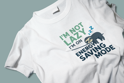 I'm Not Lazy I'm on Energy Saving Mode Sloth Funny Unisex T-Shirt